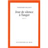 JOUR DE SILENCE A TANGER Auteur(s): BEN JELLOUN Tahar