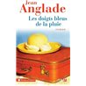 Doigts bleus de la pluie les Auteur(s): ANGLADE Jean