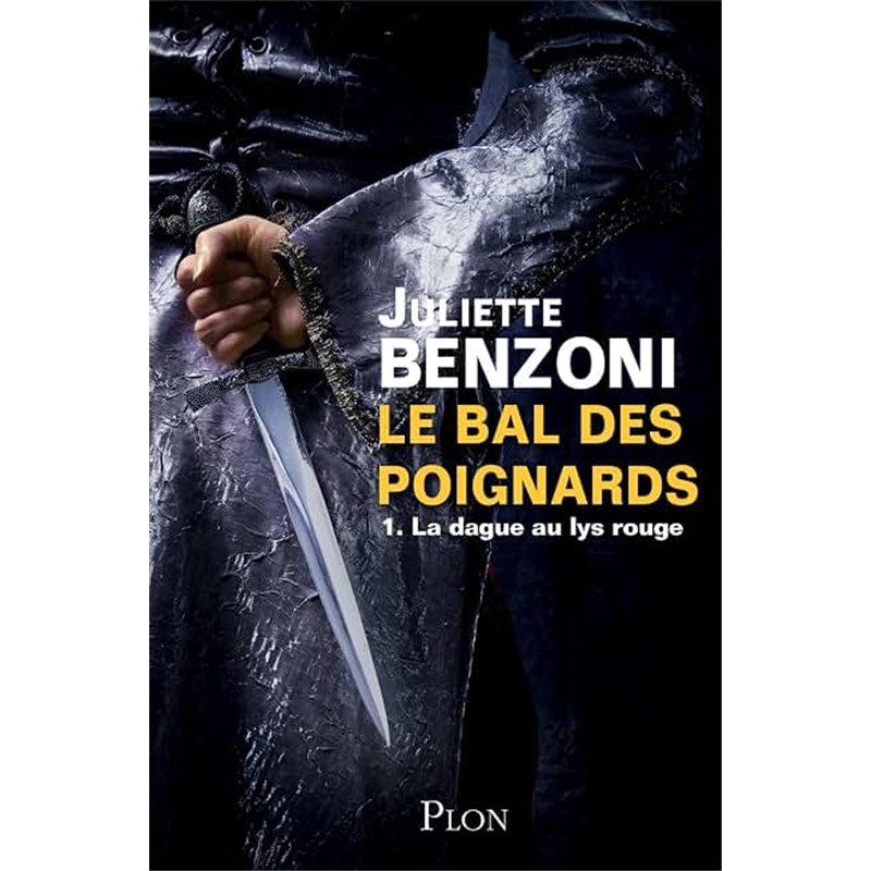 DAGUE AU LYS ROUGE LA T.1 Auteur(s): BENZONI Juliette