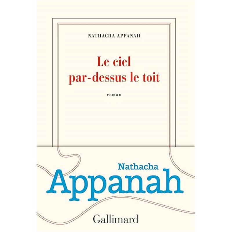 Ciel par-dessus le toit le Auteur(s): APPANAH Natacha Ciel par-dessus le toit le Auteur(s): APPANAH Natacha