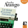 VÃ©ritÃ© et autres mensonges la Auteur(s): ARANGO Sascha