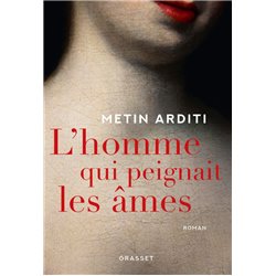 Homme qui peignait les Ã¢mes l' Auteur(s): ARDITI Metin