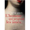 Homme qui peignait les Ã¢mes l' Auteur(s): ARDITI Metin