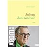 Juliette dans son bain Auteur(s): ARDITI Metin