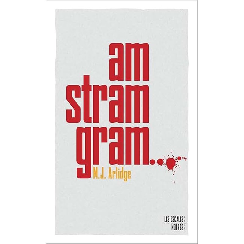 Am stram gram . Auteur(s): ARLIDGE M.J Am stram gram . Auteur(s): ARLIDGE M.J