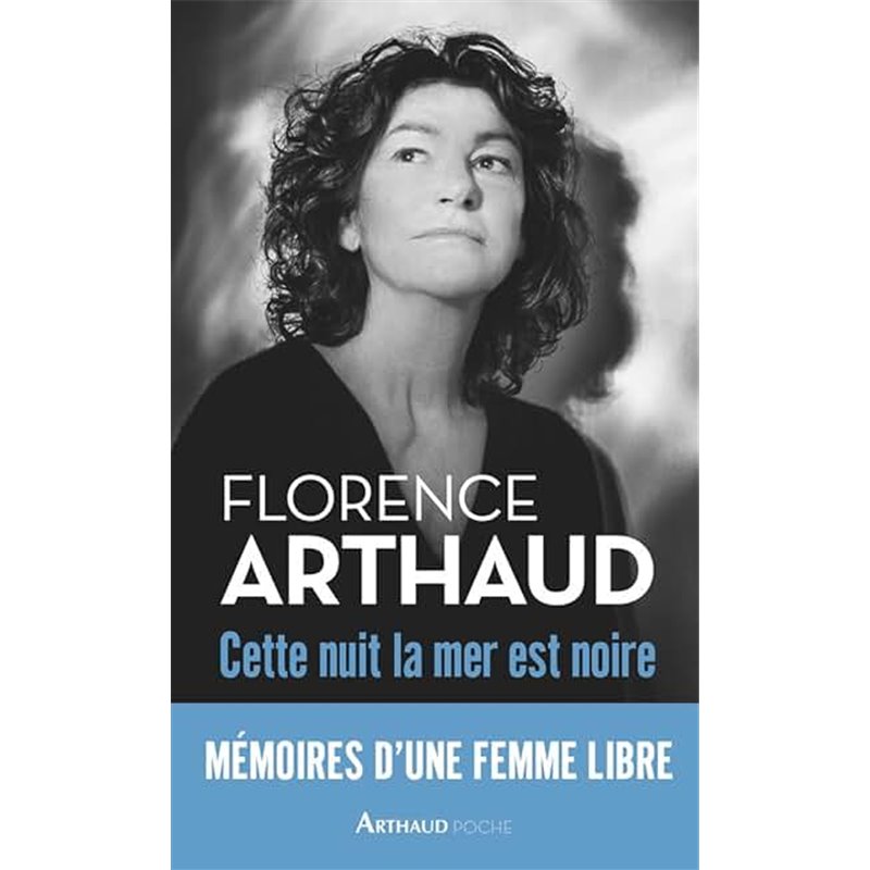 Cette nuit la mer est noire Auteur(s): ARTHAUD Florence Cette nuit la mer est noire Auteur(s): ARTHAUD Florence