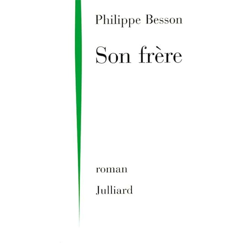 SON FRERE Auteur(s): BESSON Philippe