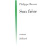 SON FRERE Auteur(s): BESSON Philippe