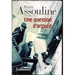 Question d'orgueil une Auteur(s): ASSOULINE Pierre