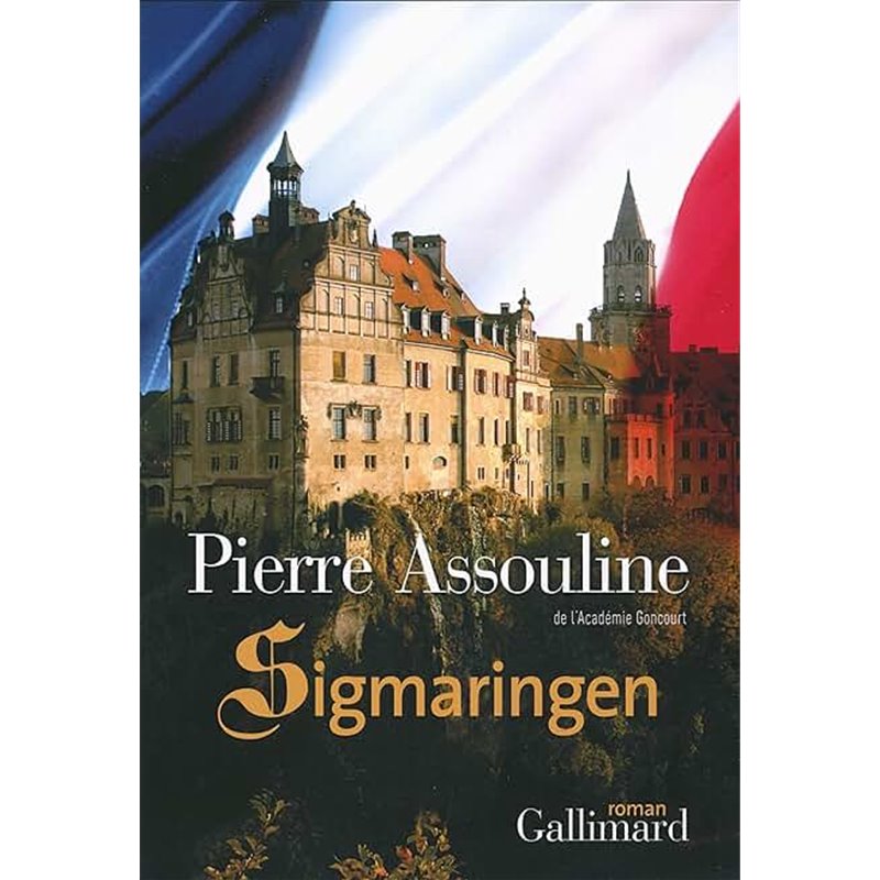 Sigmaringen Auteur(s): ASSOULINE Pierre Sigmaringen Auteur(s): ASSOULINE Pierre