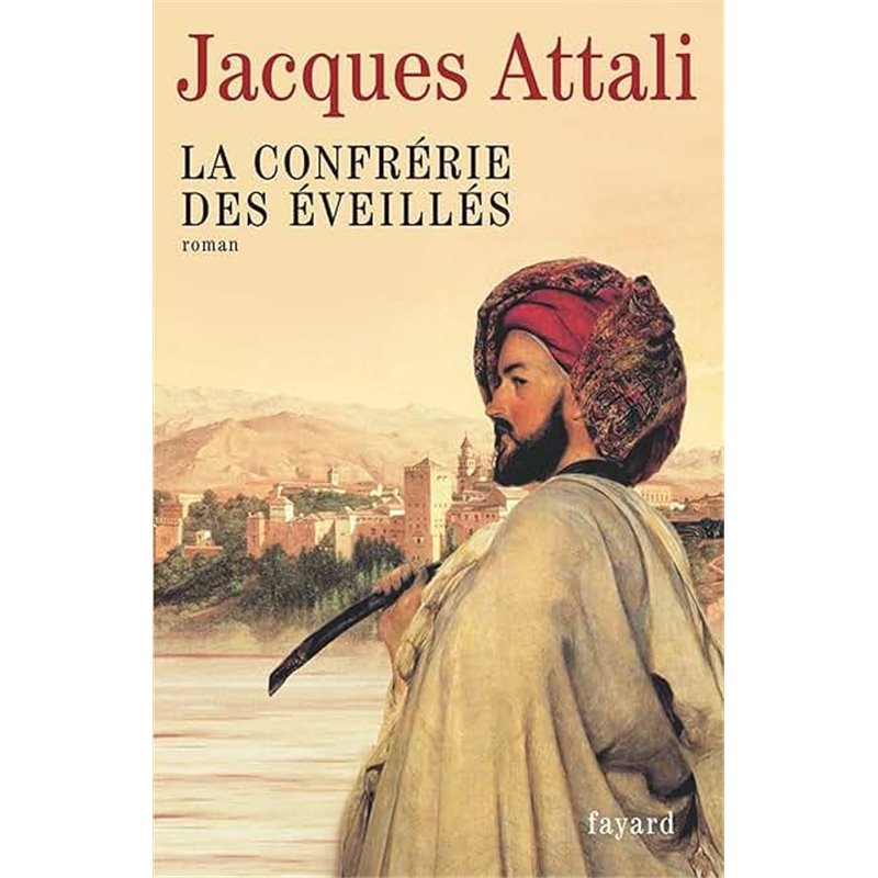 Confrérie des éveillés la Auteur(s): ATTALI Jacques Confrérie des éveillés la Auteur(s): ATTALI Jacques