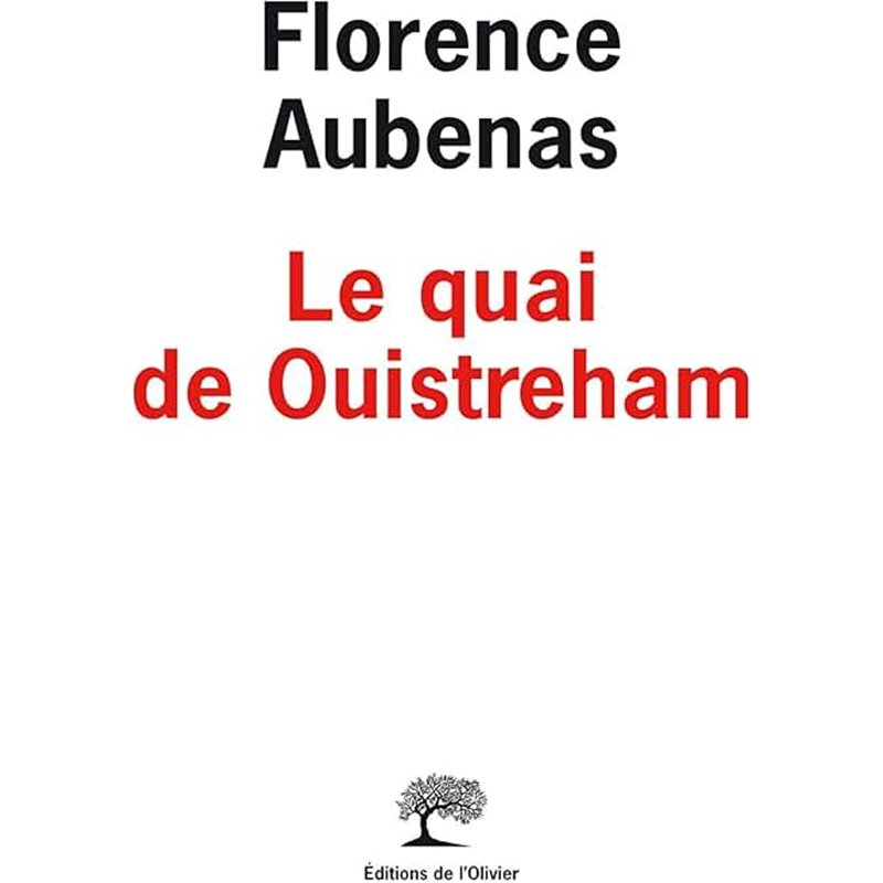 Quai de Ouistreham le Auteur(s): AUBENAS Florence Quai de Ouistreham le Auteur(s): AUBENAS Florence