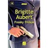 Freaky fridays Auteur(s): AUBERT Brigitte