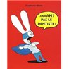 AAAAH ! PAS LE DENTISTE ! Auteur(s): BLAKE Stephanie