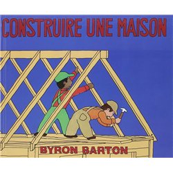 CONSTRUIRE UNE MAISON Auteur(s): BARTON Byron