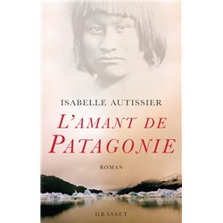 Amant de Patagonie l Auteur(s): AUTISSIER Isabelle