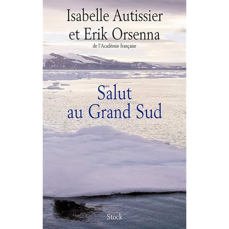 Salut au Grand Sud Auteur(s): AUTISSIER Isabelle