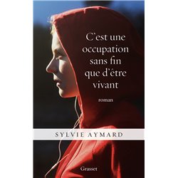 C'est une occupation sans fin que d'Ãªtre vivant Auteur(s): AYMARD Sylvie