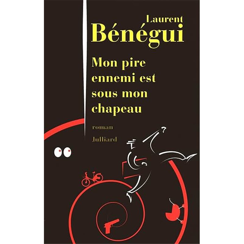 Mon pire ennemi est sous mon chapeau Auteur(s): BENEGUI Laurent Mon pire ennemi est sous mon chapeau Auteur(s): BENEGUI Laurent