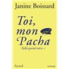 TOI MON PACHA T.3 Auteur(s): BOISSARD JANINE