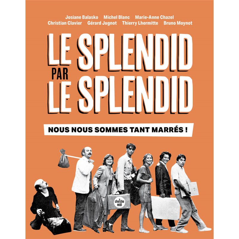 Splendid par le Splendid le (Nouveauté) Auteur(s): BALASKO Josiane Splendid par le Splendid le (Nouveauté) Auteur(s): BALASKO Josiane