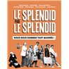 Splendid par le Splendid le (NouveautÃ©) Auteur(s): BALASKO Josiane