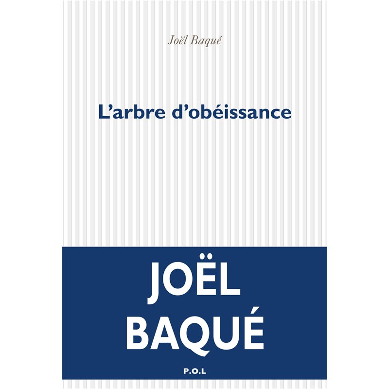 Arbre d'obéissance l' Auteur(s): BAQUE Joel Arbre d'obéissance l' Auteur(s): BAQUE Joel