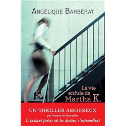 Vie enfuie de Martha K.  la Auteur(s): BARBeRAT Angelique