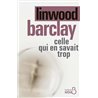 Celle qui en savait trop Auteur(s): BARCLAY Linwood