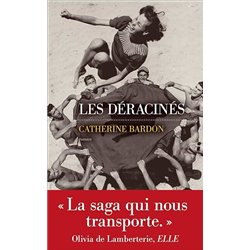DÃ©racinÃ©s les T.1 Auteur(s): BARDON Catherine