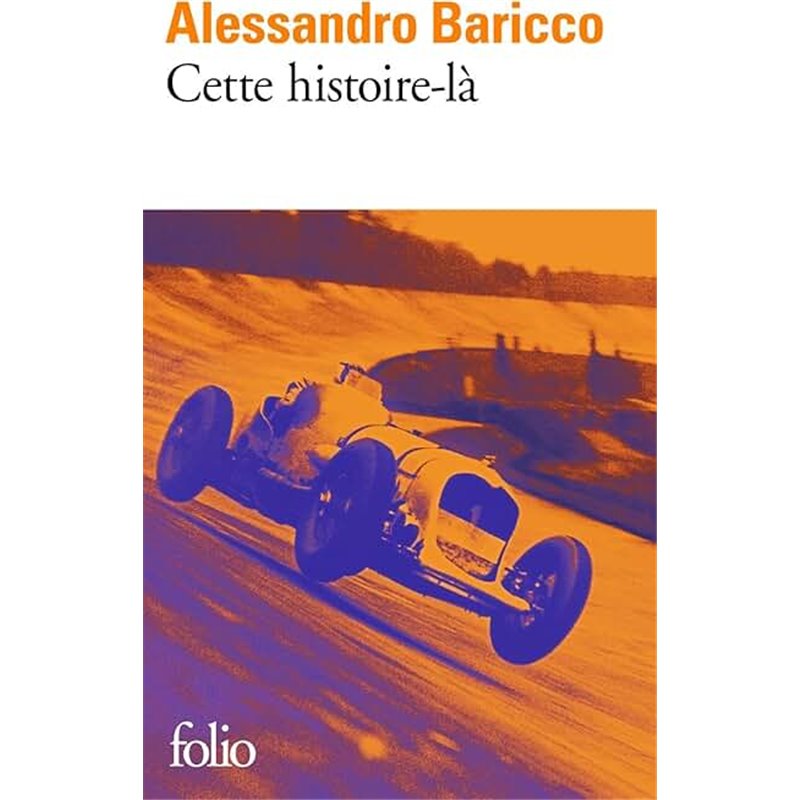 Cette histoire-là Auteur(s): BARICCO Alessandro Cette histoire-là Auteur(s): BARICCO Alessandro