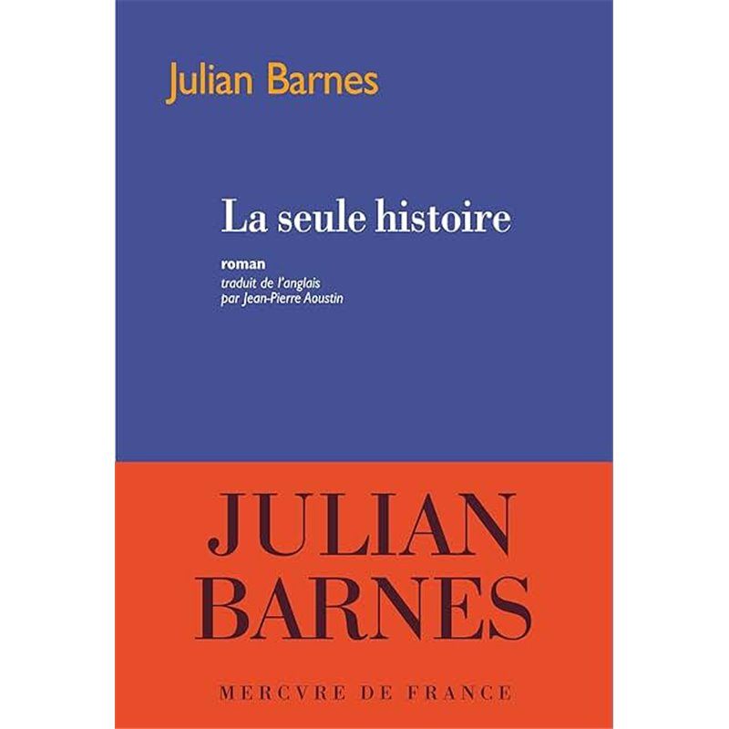 Seule histoire la Auteur(s): BARNES Julian Seule histoire la Auteur(s): BARNES Julian