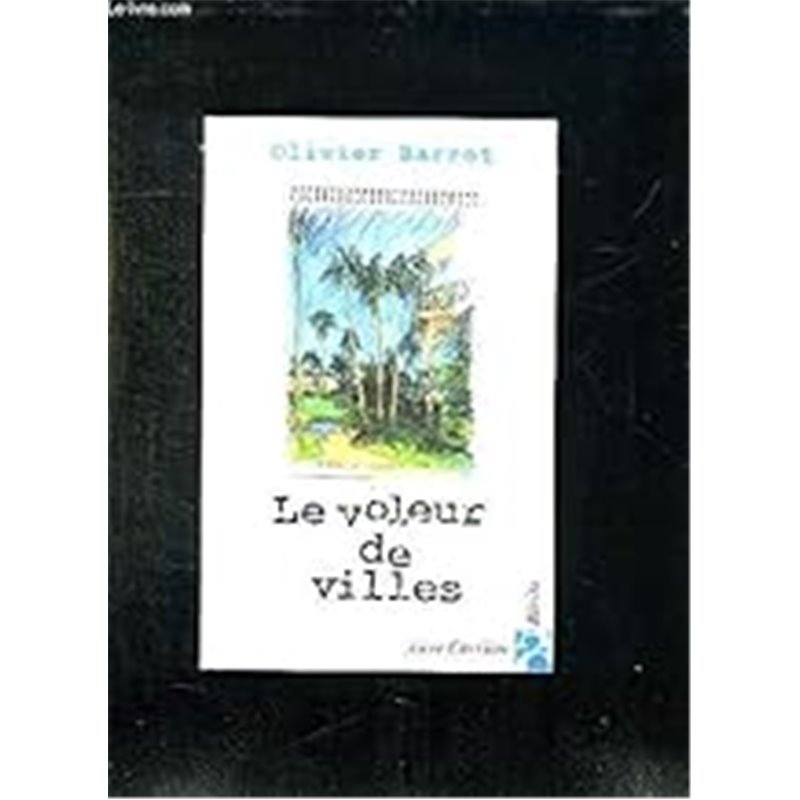 Voleur de ville le Auteur(s): BARROT Olivier Voleur de ville le Auteur(s): BARROT Olivier