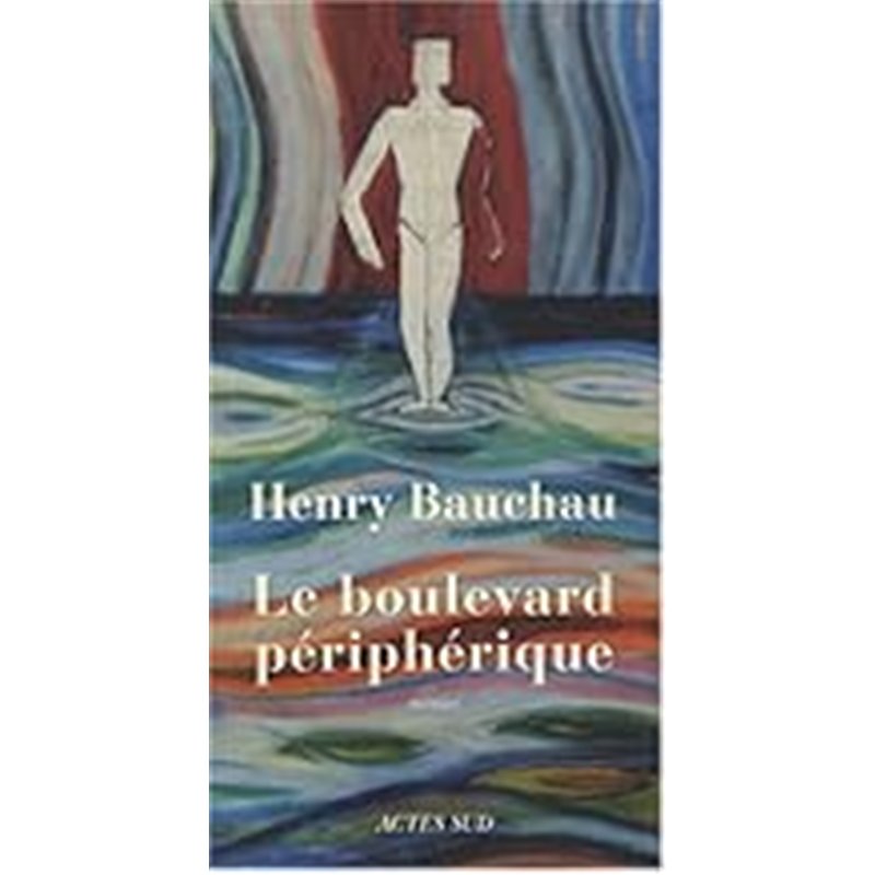BOULEVARD PERIPHERIQUE LE Auteur(s): BAUCHAU Henry