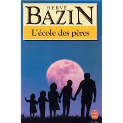 Ecole des pÃ¨res l' Auteur(s): BAZIN Herve