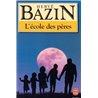 Ecole des pÃ¨res l' Auteur(s): BAZIN Herve