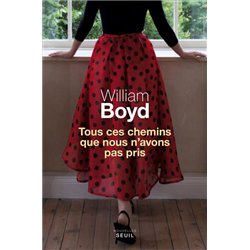 TOUS CES CHEMINS QUE NOUS N'AVONS PAS PRIS Auteur(s): BOYD William
