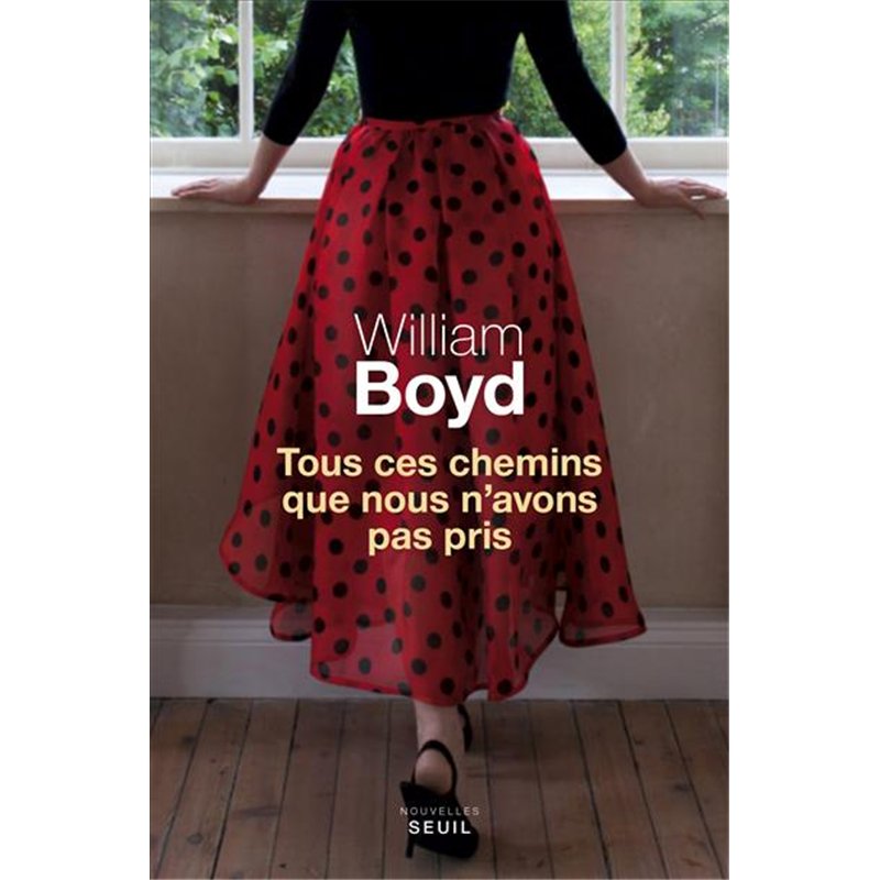 TOUS CES CHEMINS QUE NOUS N'AVONS PAS PRIS Auteur(s): BOYD William