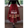 TOUS CES CHEMINS QUE NOUS N'AVONS PAS PRIS Auteur(s): BOYD William