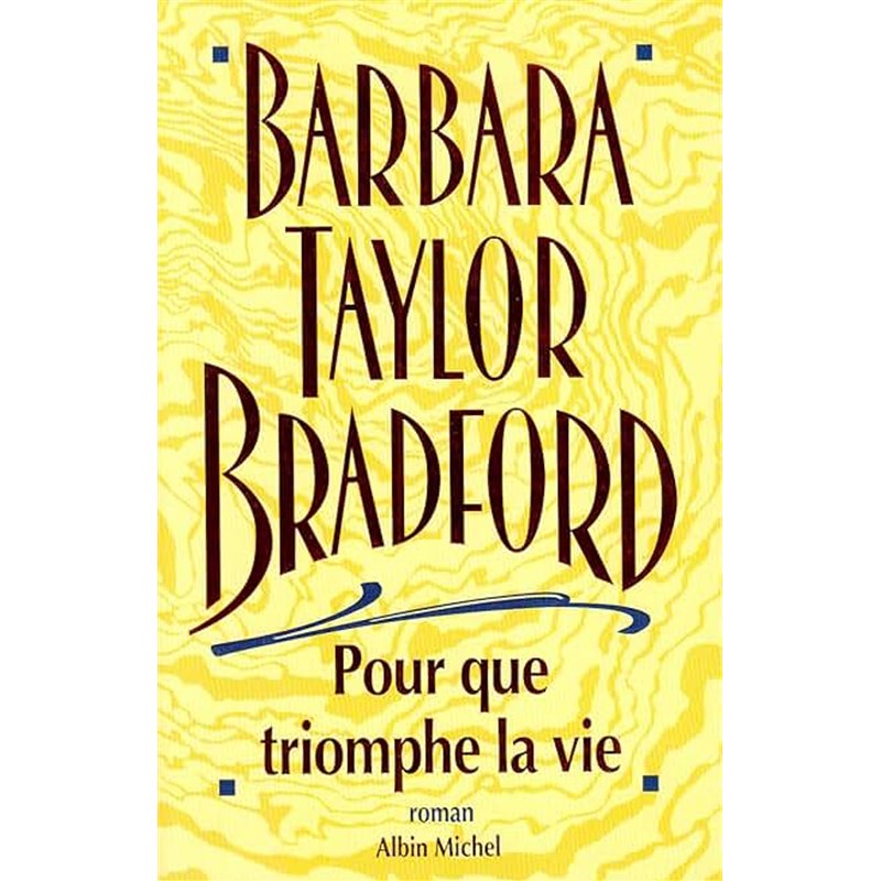 POUR QUE TRIOMPHE LA VIE Auteur(s): BRADFORD Barbara Taylor