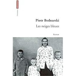 Neiges bleues les Auteur(s): BEDNARSKI Piotr