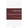 AMOUR ET L'OUBLI L' Auteur(s): BRINK Andre