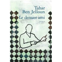 Dernier ami le Auteur(s): BEN JELLOUN Tahar