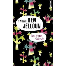 Yeux baisses les Auteur(s): BEN JELLOUN Tahar