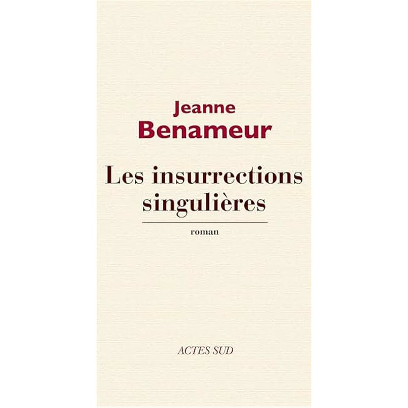 Insurrections singulières les Auteur(s): BENAMEUR Jeanne Insurrections singulières les Auteur(s): BENAMEUR Jeanne