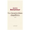 Insurrections singuliÃ¨res les Auteur(s): BENAMEUR Jeanne
