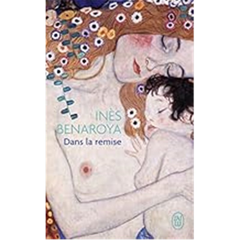 Dans la remise Auteur(s): BENAROYA Ines Dans la remise Auteur(s): BENAROYA Ines