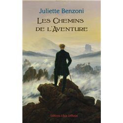 Chemins de l'aventure les Auteur(s): BENZONI Juliette