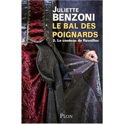Couteau de Ravaillac le T.2 Auteur(s): BENZONI Juliette