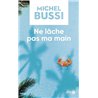 NE LACHE PAS MA MAIN Auteur(s): BUSSI Michel